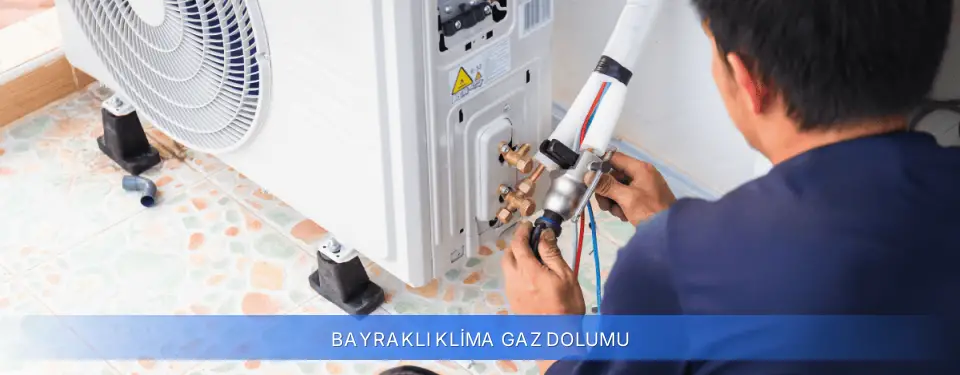 Bayraklı İlçemi Klima Gaz Dolumu